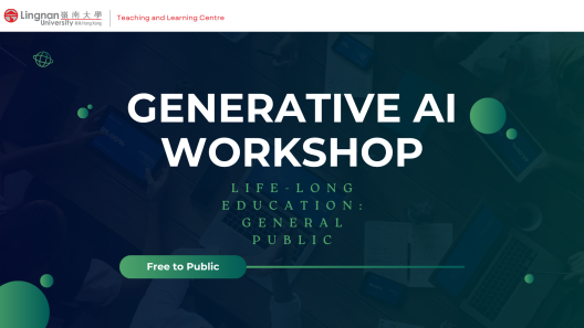 Generative AI (GAI) Workshop for Life-Long Education: General Public (Free)