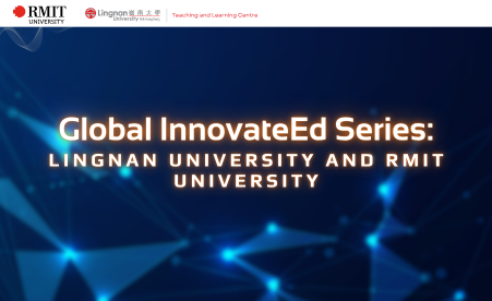 Global InnovateEd Series: RMIT & Lingnan