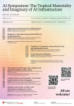 AI Symposium: The Tropical Materiality and Imaginary of AI Infrastructure