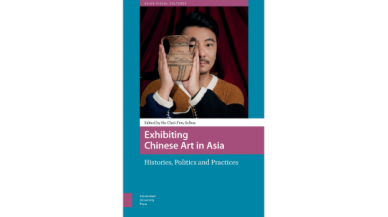 【Exhibiting Chinese Art in Asia】 Histories, Politics and Practices