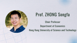 Seminar on "Putting Preferences for Randomization to Work" by Prof. ZHONG Songfa (Hong Kong University of Science and Technology)