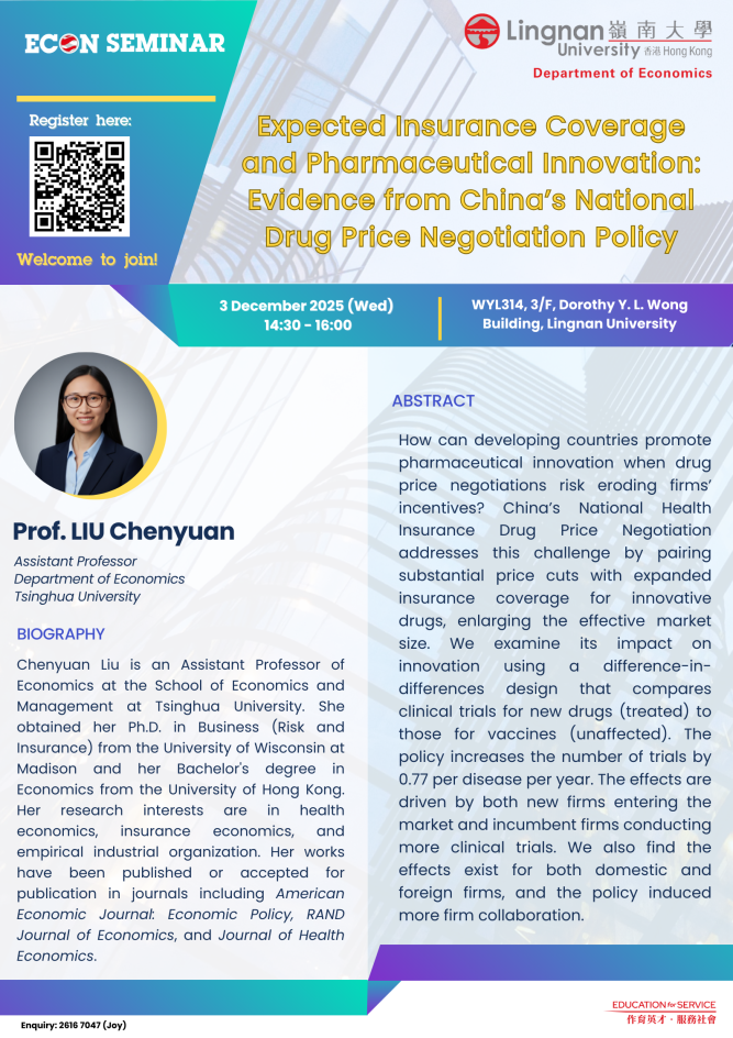 Seminar on "Expected Insurance Coverage and Pharmaceutical Innovation: Evidence from China’s National Drug Price Negotiation Policy" by Prof. LIU Chenyuan (​Tsinghua University) on 3 December 2025 (Wednesday)