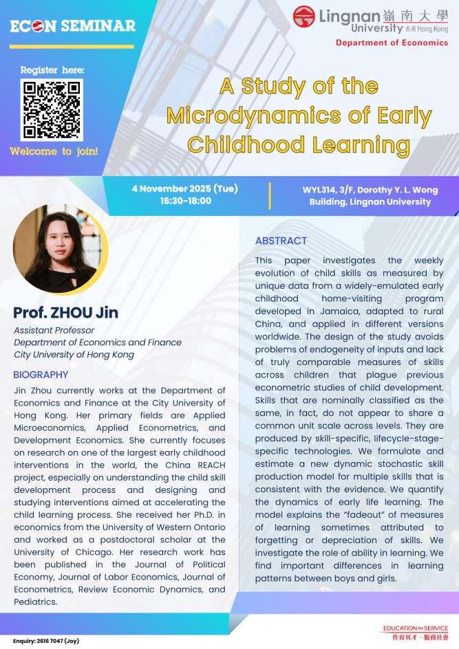 Seminar on "A Study of the Microdynamics of Early Childhood Learning" by Prof. ZHOU Jin (City University of Hong Kong) on 4 November 2025 (Tuesday)