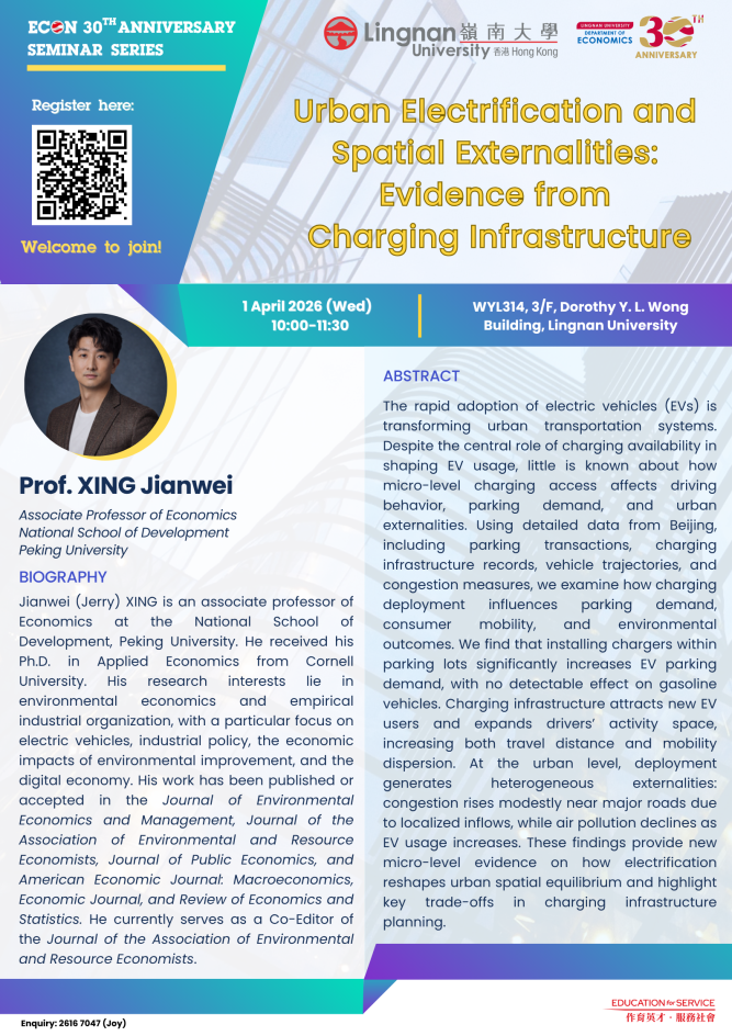 Seminar on "Urban Electrification and Spatial Externalities: Evidence from Charging Infrastructure" by Prof. XING Jianwei (Peking University) on 1 Apr 2026 (Wednesday)