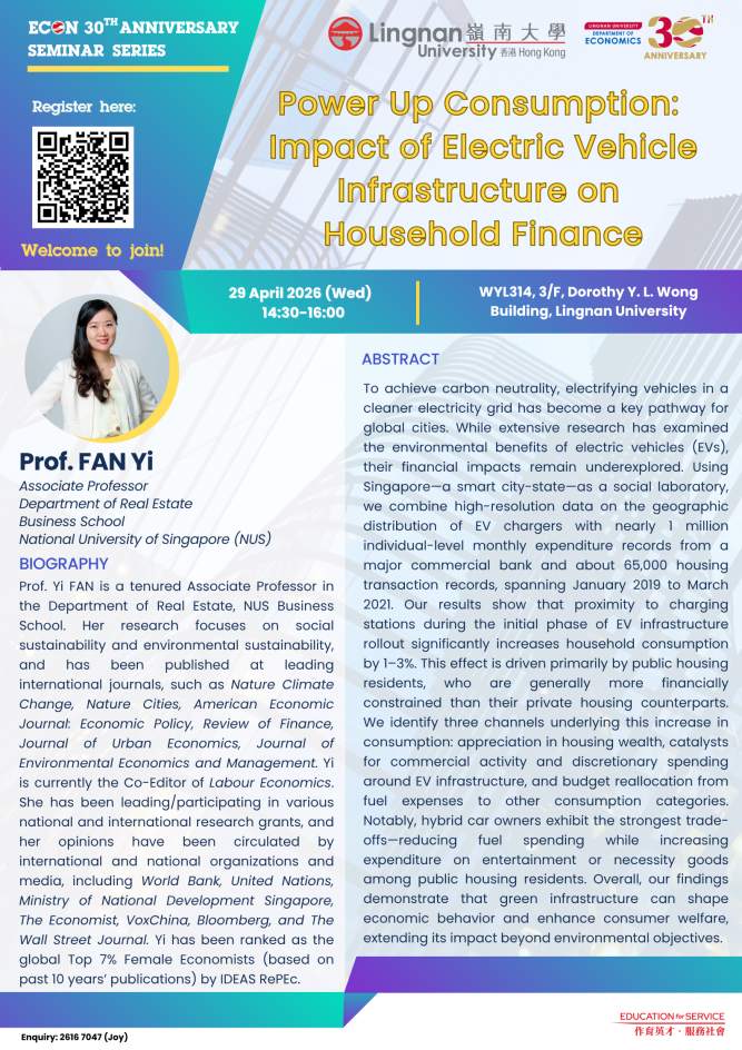 Seminar on "Power Up Consumption: Impact of Electric Vehicle Infrastructure on Household Finance" by Prof. FAN Yi (National University of Singapore) on 29 Apr 2026 (Wednesday)