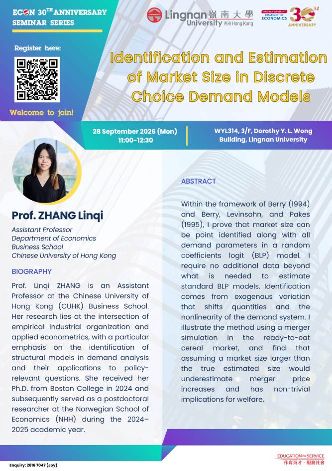 Seminar on "Identification and Estimation of Market Size in Discrete Choice Demand Models" by Prof. ZHANG Linqi (Chinese University of Hong Kong) on 28 Sep 2026 (Monday)