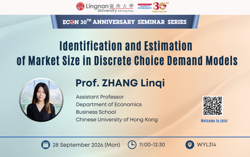 Seminar on "Identification and Estimation of Market Size in Discrete Choice Demand Models" by Prof. ZHANG Linqi (Chinese University of Hong Kong) Image