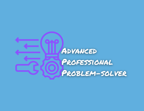 Advanced Professional Problem-solver