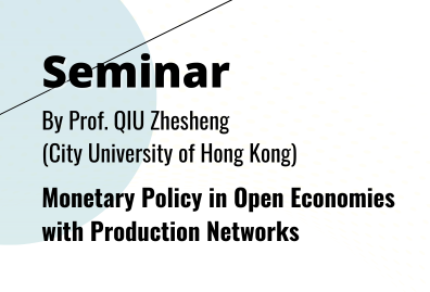 Seminar-on-Monetary-Policy-in-Open-Economies-with-Production