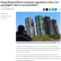 Hong Kong inferno exposes regulatory silos, lax oversight: who is accountable? - The Star （只有英文）
