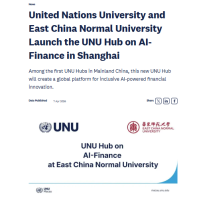 United Nations University and East China Normal University Launch the UNU Hub on AI-Finance in Shanghai - 聯合國大學 （只有英文）