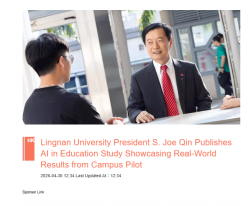 Lingnan University President S. Joe Qin Publishes AI in Education Study Showcasing Real-World Results from Campus Pilot -  巴士的報 （只有英文）