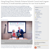Hong Kong Direct Subsidy Scheme Schools Council and Lingnan University to build seamless pathway for non-local students - Asia Research News （只有英文）