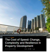 The Cost of Speed: Change, Complexity and Resilience in Property Development - 橙新聞（只有英文）