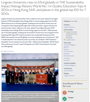 Lingnan University rises to 63rd globally in THE Sustainability Impact Ratings Retains World No. 1 in Quality Education Tops 6 SDGs in Hong Kong SAR, and places in the global top 100 for 7 SDGs - Asia Research News (只有英文）