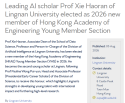 Leading AI scholar Prof Xie Haoran of Lingnan University elected as 2026 new member of Hong Kong Academy of Engineering Young Member Section - Asia Research News （只有英文）