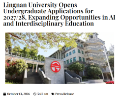 Lingnan University Opens Undergraduate Applications for 2027/28, Expanding Opportunities in AI and Interdisciplinary Education - Education View Magazine（只有英文）