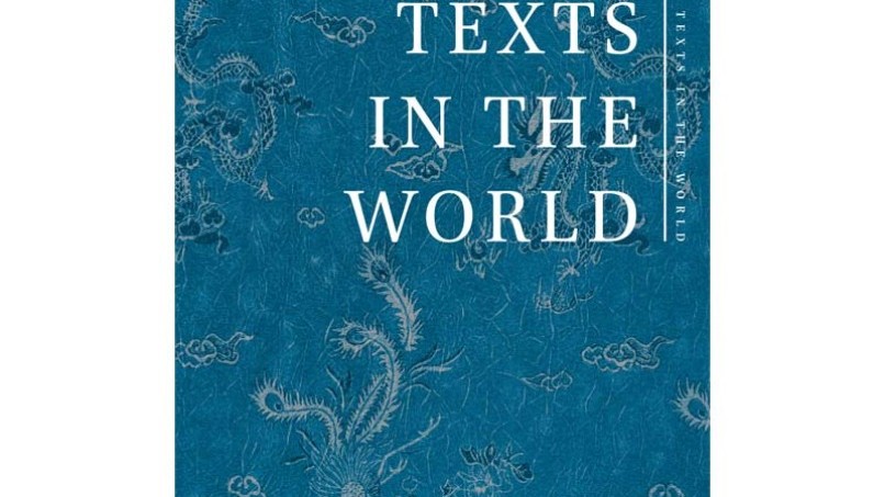 Chinese Texts in the World looks into how Chinese literary travels to and fro under global paradigms and cultures