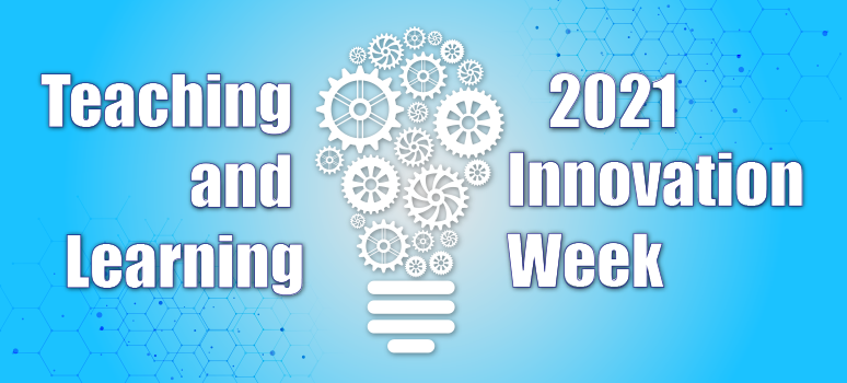 Teaching and Learning Innovation Week (22-26 November 2021)