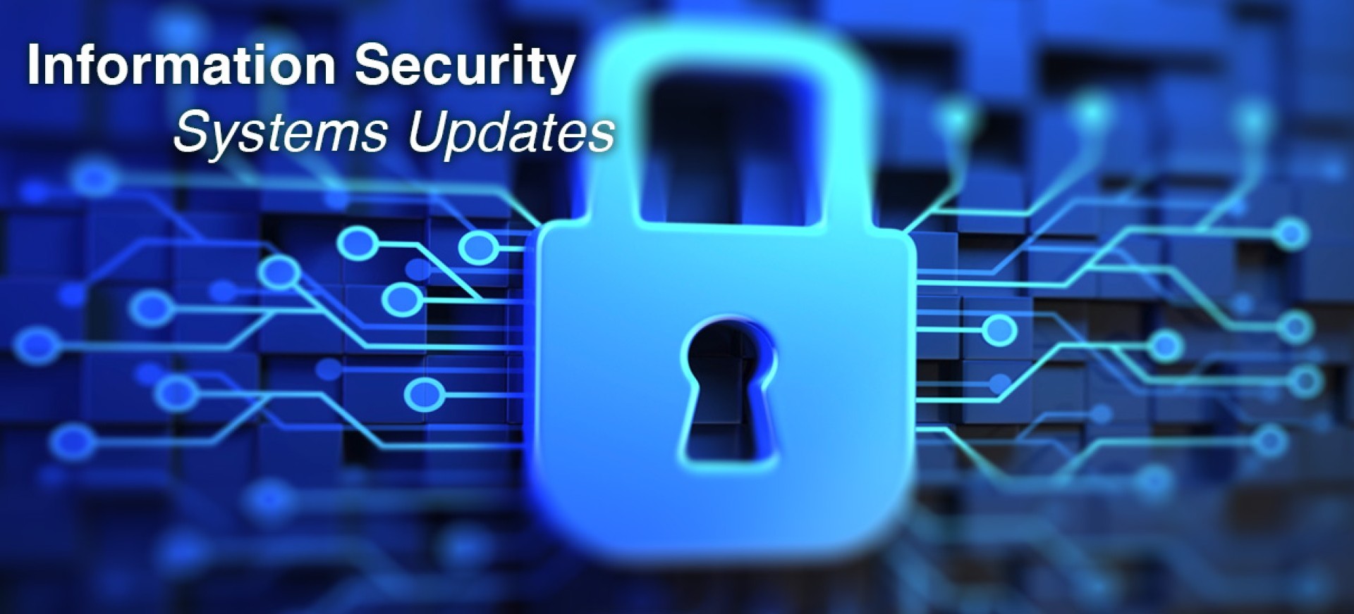 Information Security Systems Updates