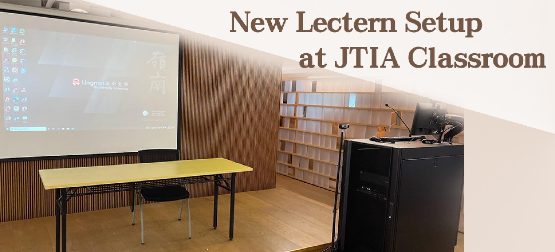 Issue 13 - New Lectern Setup at JTIA Classroom