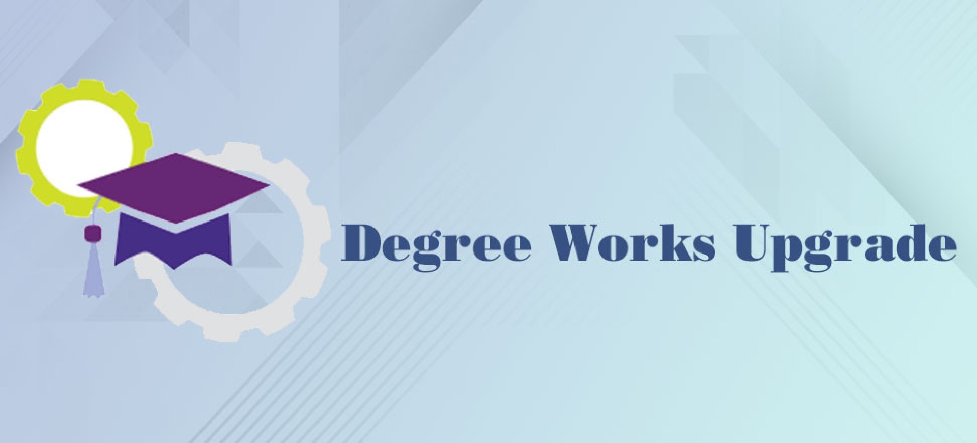 Degree Works Upgrade