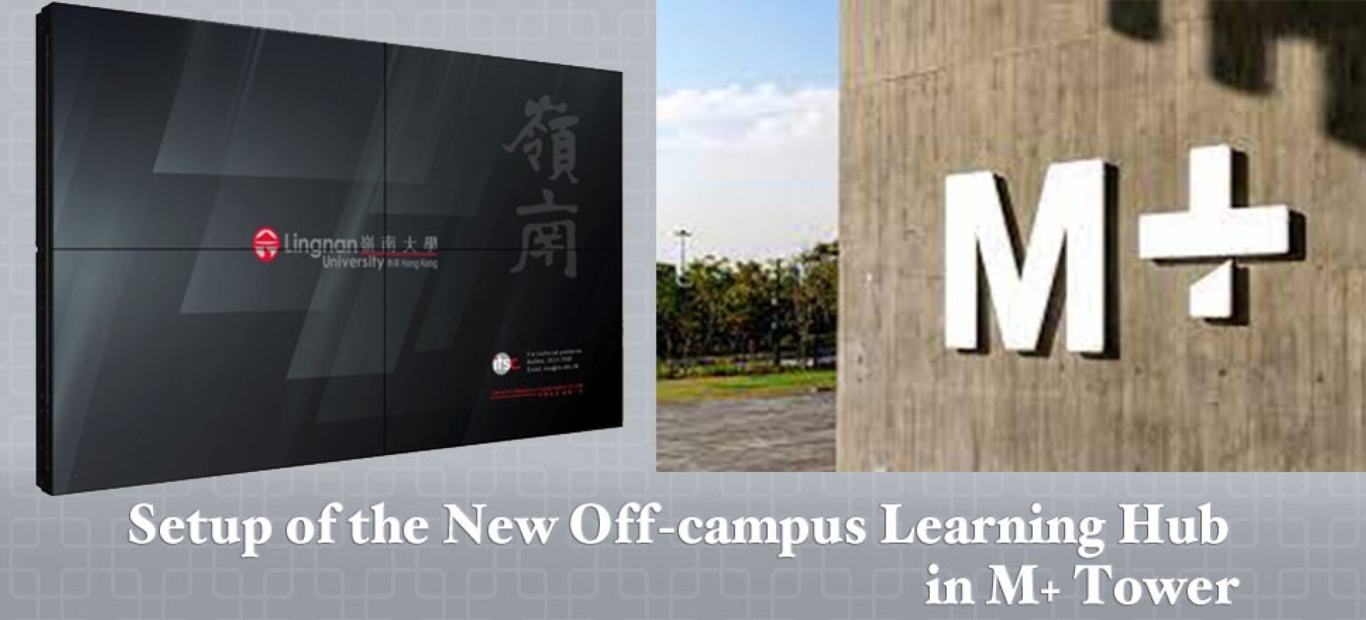 Setup of the New Off-campus Learning Hub in M+ Tower