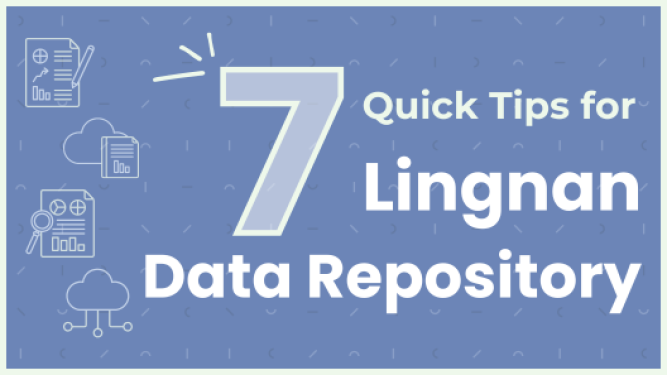 7 Quick Tips for Lingnan Data Repository