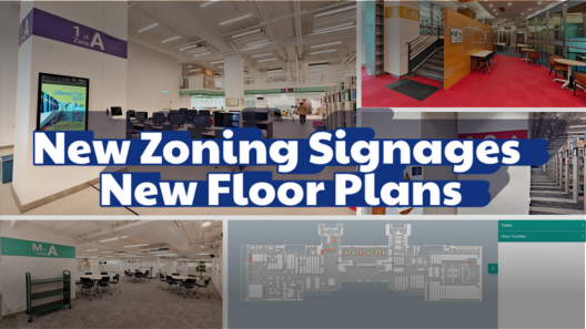 Explore Library’s New Zoning Signages and New Floor Plans