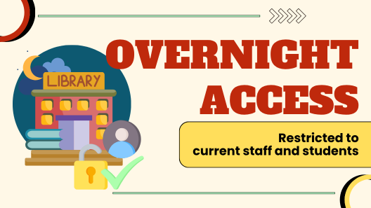Your Space After Hours - Exclusive Overnight Access for Current Staff and Students
