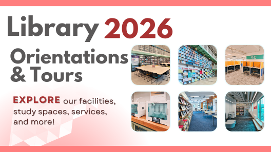 Start Your Library Journey Here - Orientations and Tours Now Open for Registration