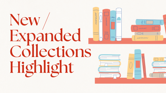 Discover Your Next Great Read - New / Expanded Collection Highlights