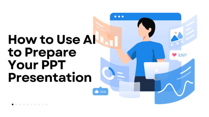 How to Use AI to Prepare Your PPT Presentation