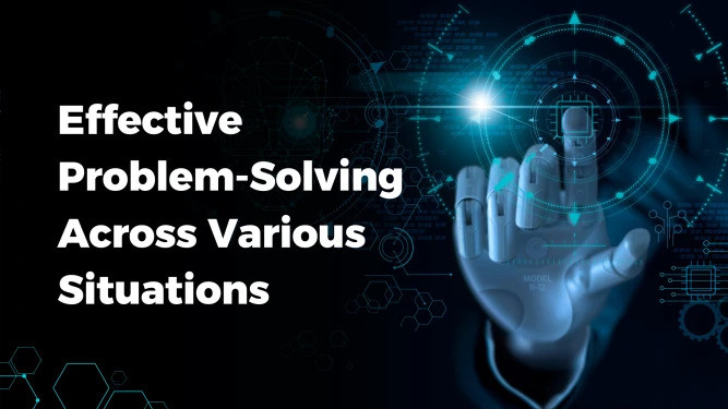Effective Problem-Solving Across Various Situations