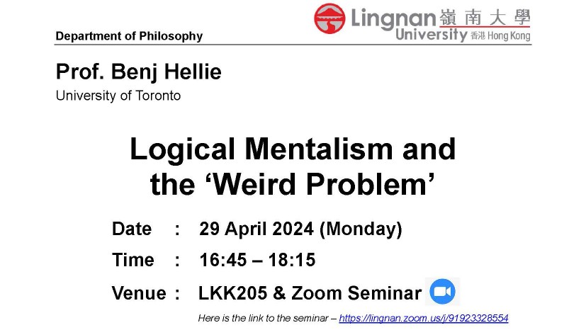 Hybrid Philosophy Departmental Seminar by Prof. Benj Hellie on 29 April 2024 (Monday)