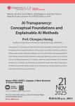 “Al Transparency: Conceptual Foundations and Explainable Al Methods” by Prof. Changwu Huang