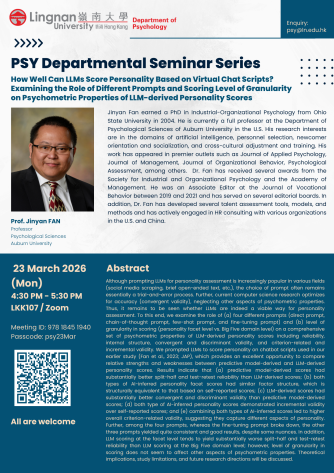 How Well Can LLMs Score Personality Based on Virtual Chat Scripts? Examining the Role of Different Prompts and Scoring Level of Granularity on Psychometric Properties of LLM-derived Personality Scores by Prof. Jinyan FAN