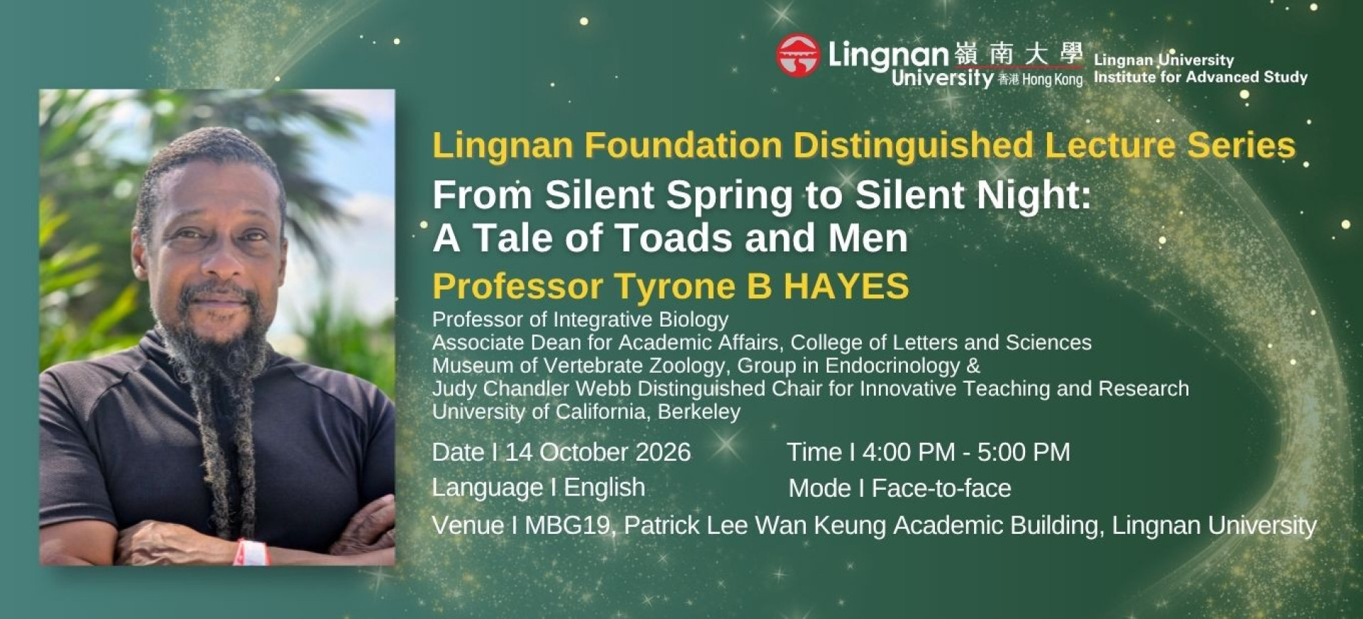 Lingnan Foundation Distinguished Lecture by Prof Tyrone B Hayes