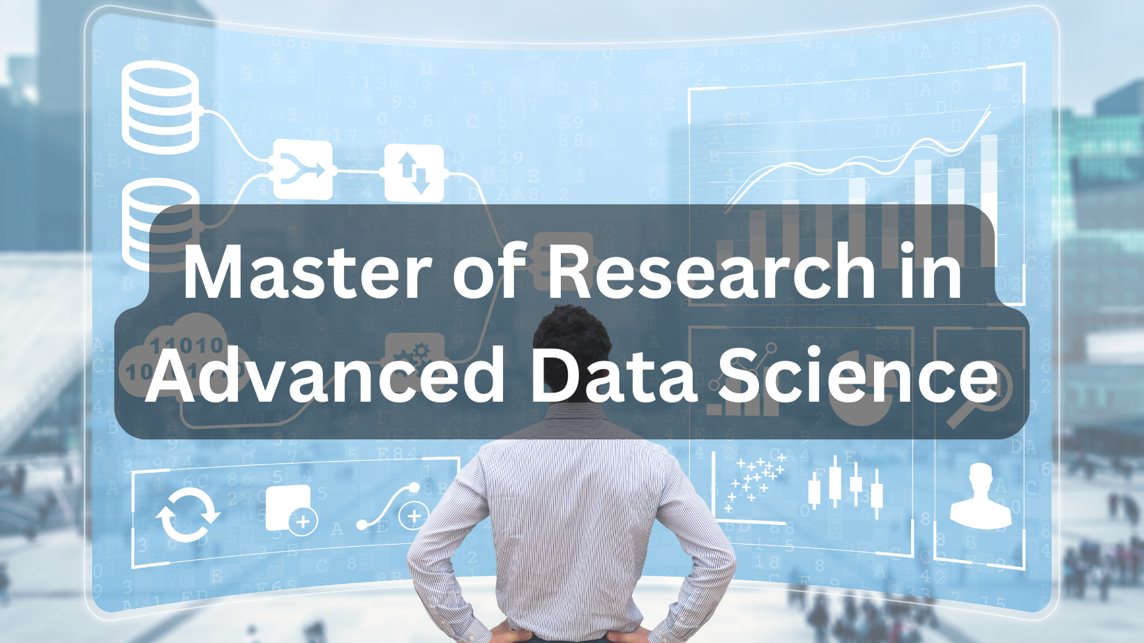 Master of Research in Advanced Data Science (MResADS)