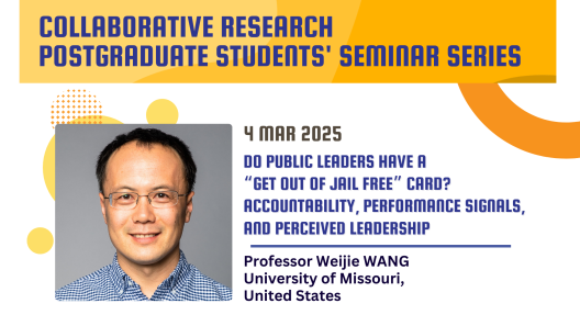Prof Wang Weijian  Illuminates Leadership, Accountability and Performance for the “Collaborative Research Postgraduate Students' Seminar Series”