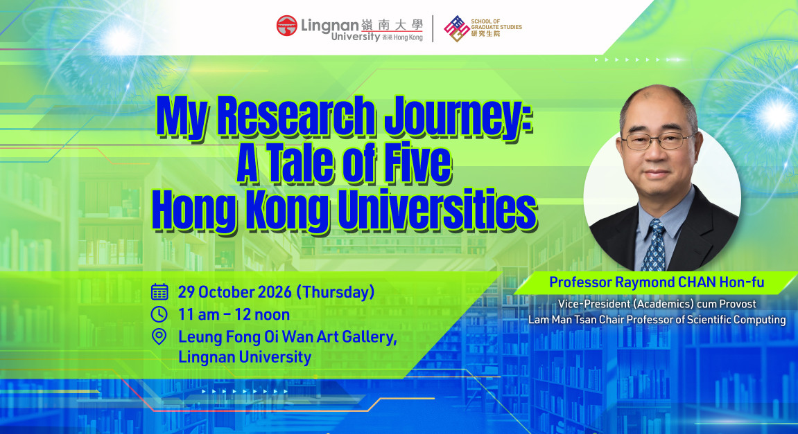 A Personal Perspective on Doing Good Research Seminar Series - Prof Raymond CHAN Hon-fu